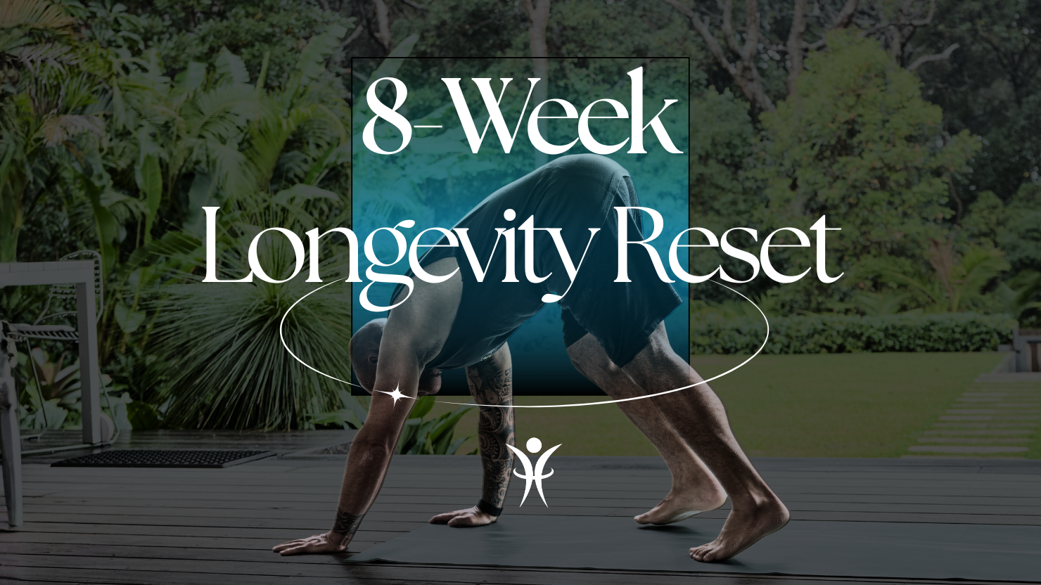 ⚡The 8 Week Longevity Reset