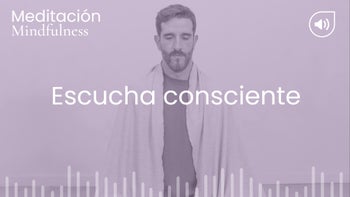 Escucha consciente. Meditación con Germán