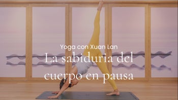 La sabiduría del cuerpo en pausa. Vinyasa con Xuan Lan