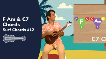5.L21 Surf Chords Bonus #12 - F Am C7