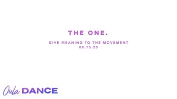 THE ONE. | Give Meaning to the Movement | 8.15.25