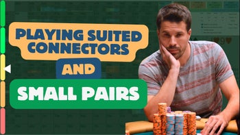 Playing suited connectors and small pairs