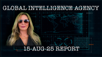 15-AUG-25 GLOBAL INTELLIGENCE AGENCY REPORT