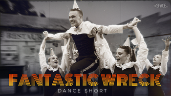 TRAILER: Dance Short - Fantastic Wreck - Choreo by Tyce Dioro