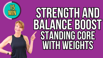 Strength and Balance Boost - Level 2 – Standing Core with Weights