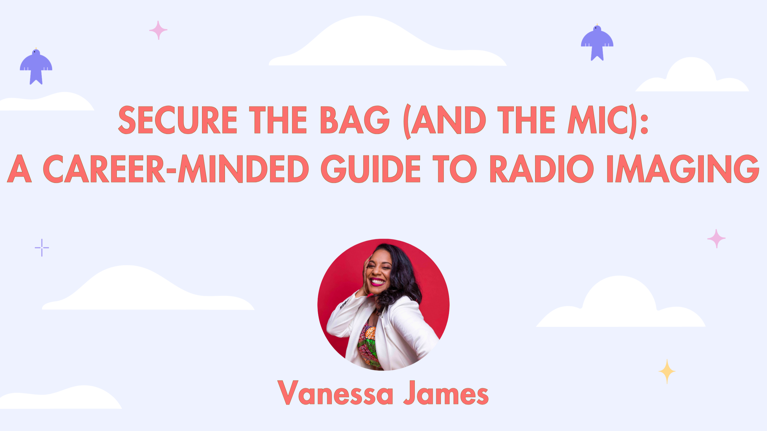 Secure The Bag (And The Mic) A Career-Minded Guide To Radio Imaging