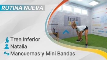 fitsli 365 - 27/08/25 - Natalia / Tren Inferior - Isquiotibiales, Aductores, Abductores y Gemelos / Mancuernas y Mini Bandas / 273 Calorías