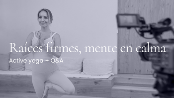 Raíces firmes, mente en calma. Vinyasa con Marina