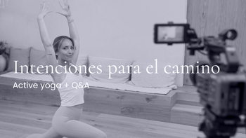 Intenciones para el camino. Vinyasa con Marina