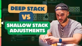Deep Stack vs Shallow Stack Adjustments