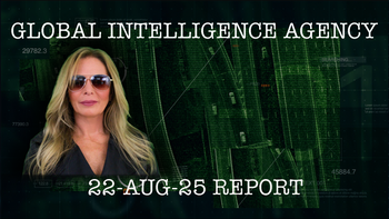 22-AUG-25 GLOBAL INTELLIGENCE AGENCY REPORT