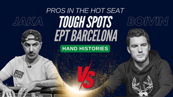 Pros In The Hot Seat:  EPT Barcelona Tough Spots with Faraz Jaka & Thomas Boivin