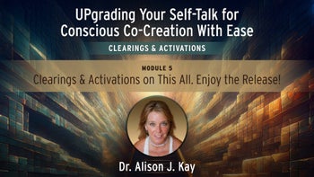Module 5 - Clearings & Activations On This All. Enjoy The Release!