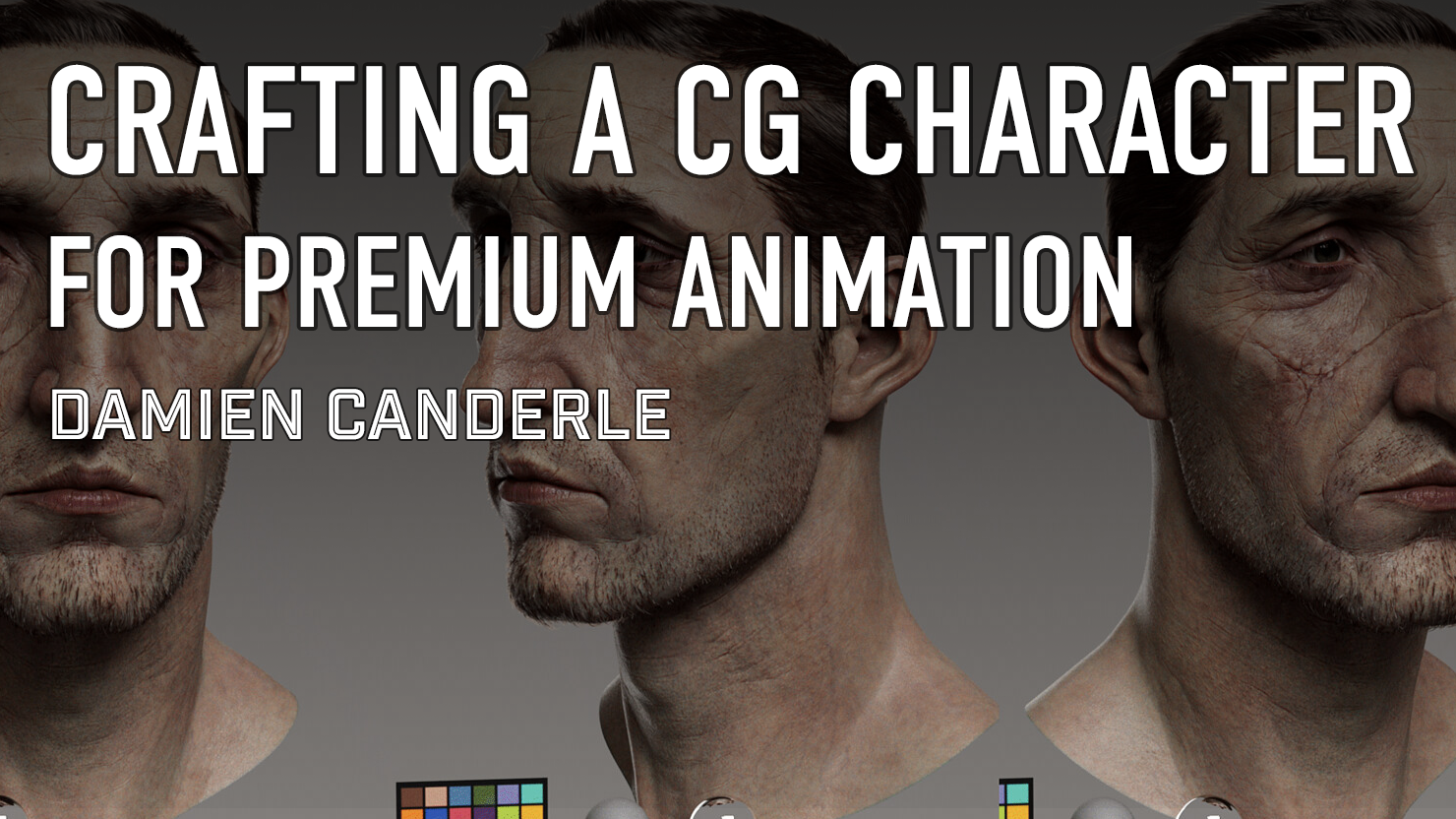 Damien Canderle - Crafting a CG Character for Premium Animation and Trailers
