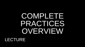 4.1 Complete Practices Lecture with Matt