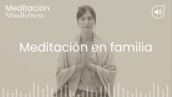 Meditación en familia con Belén Colomina