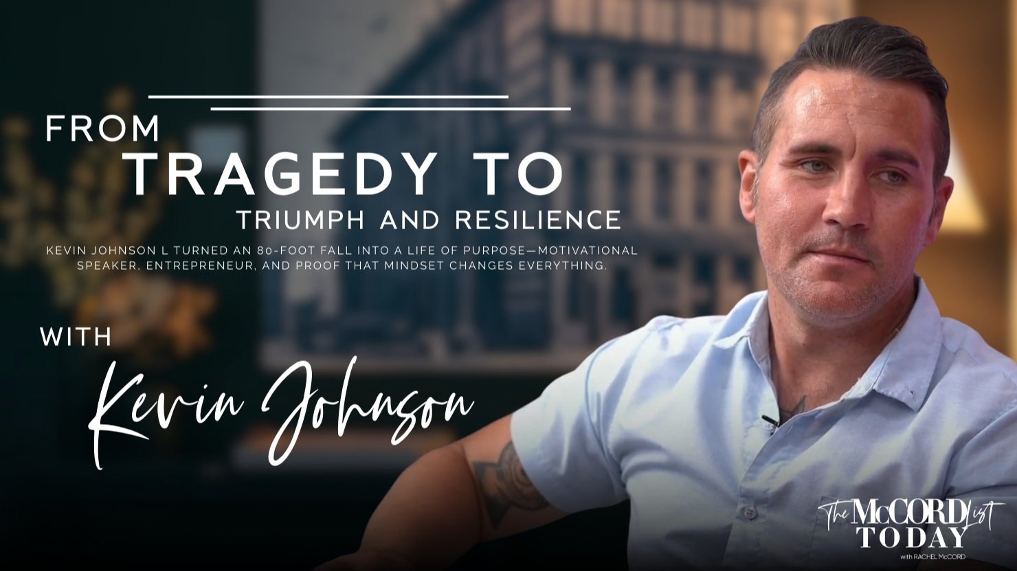 Kevin Johnson L: From Tragedy to Triumph as Motivational Speaker