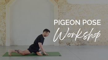 Pigeon Pose Workshop