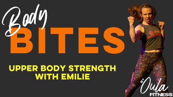 Body Bites | Upper Body Strength | Emilie | 9.15.25