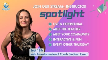 Humanity Stream+ Interactive Instructor Spotlight  “Core Frequency Activations: Living Your Highest Reality Now”