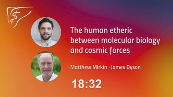 ◉ The Human Etheric between Molecular Biology and Cosmic Forces