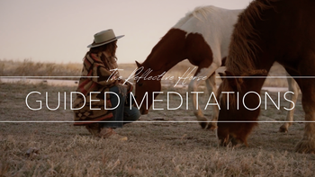 The Reflective Horse: Guided Meditations for Confident Riding & Mindful Horsemanship