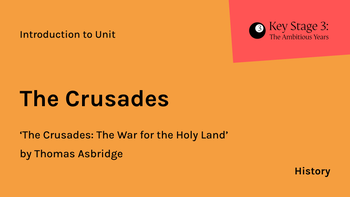 KS3 - History - Year 7 - The Crusades