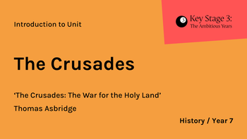 KS3 - History - Year 7 - The Crusades