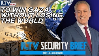 ILTV Security Brief | To Win Gaza – Without Losing The World