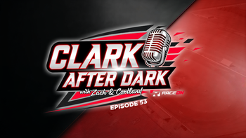 Clark After Dark | Episode 53 |  Local Racing, Tire Doping, National Racing News, & More | RaceON Podcast