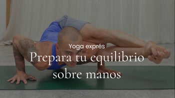 Prepara tu equilibrio sobre manos. Hatha vinyasa con Toni