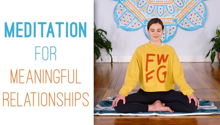 Meditation for Meaningful Relationships