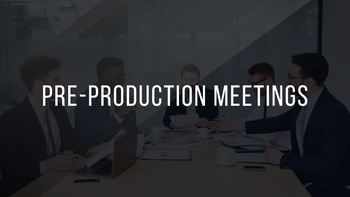 17. Pre-Production Meetings