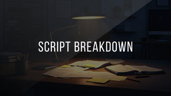 12. Script Breakdown