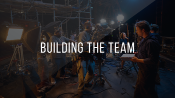 15. Building The Core Creative Team