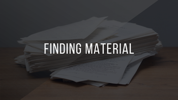 05. Finding And Evaluating Material