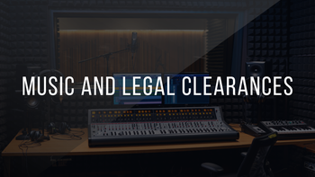 22. Music And Legal Clearances