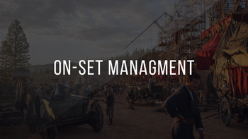 18. On-Set Managment