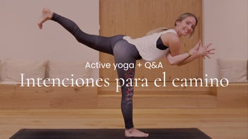 Intenciones para el camino. Vinyasa con Marina
