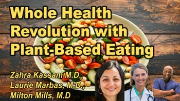 Panel 104 - Whole Health Revolution: Unleashing Plant-Based Nutrition for Comprehensive Wellness