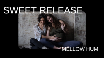 NEW! Sweet Release Mellow with Tara