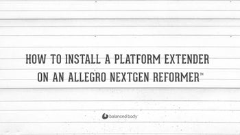 How to Add a Platform Extender to the Allegro Nextgen Reformer™