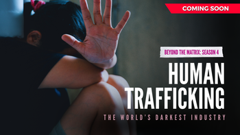BTM S4E8 | Human Trafficking: The World's Darkest Industry COMING SOON