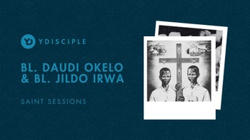 Saint Sessions: Bl. Daudi Okelo & Bl. Jildo Irwa