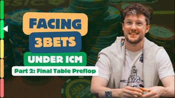 Facing 3bets Under ICM: Part 2: Final Table Preflop