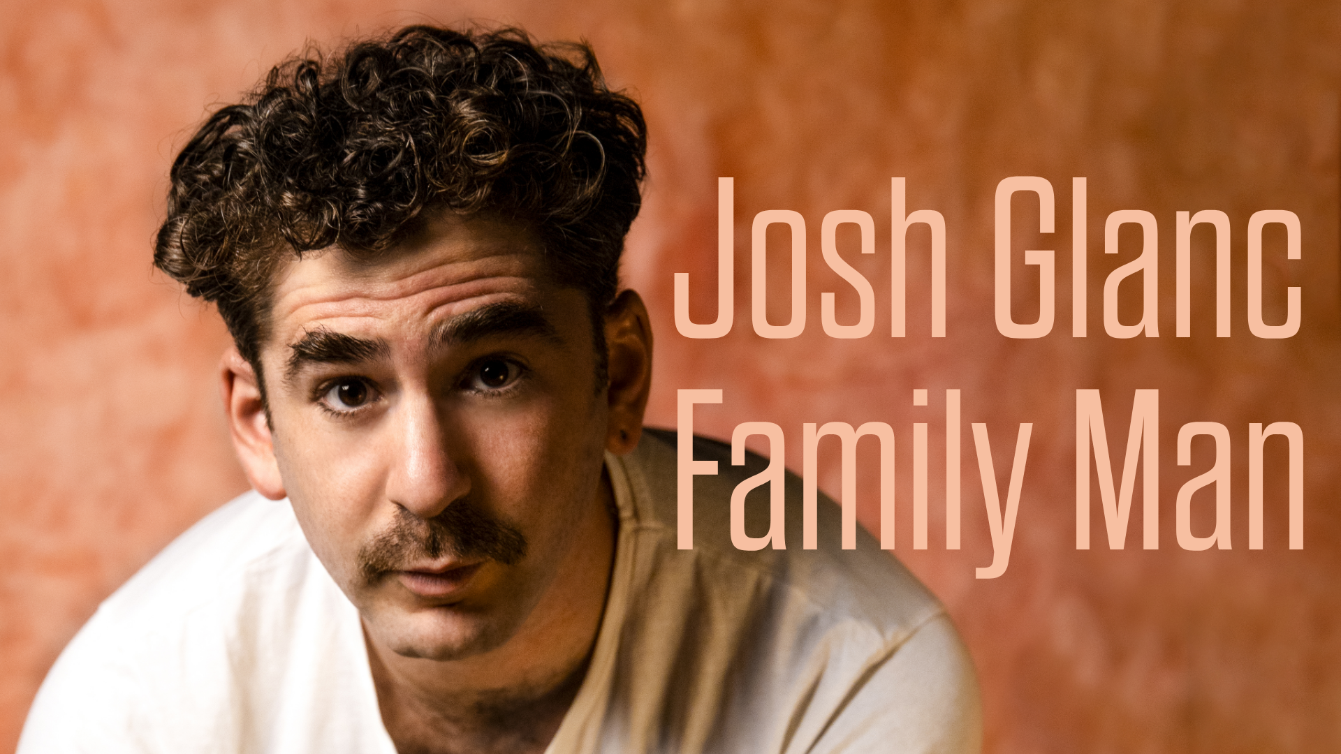 Josh Glanc Family Man stand-up special artwork