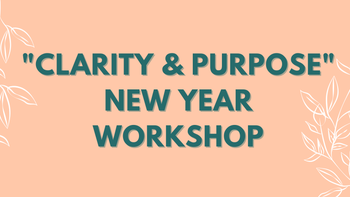  Legacy Program - "Clarity & Purpose" Workshop