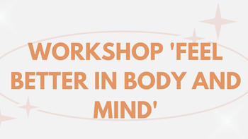 Legacy Program - Workshop 'Feel Better in Body and Mind'