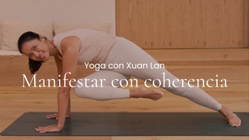 Manifestar con coherencia. Fit vinyasa con Xuan Lan