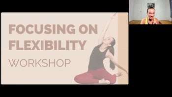 Flexibility Workshop Part I - Intro & Overview